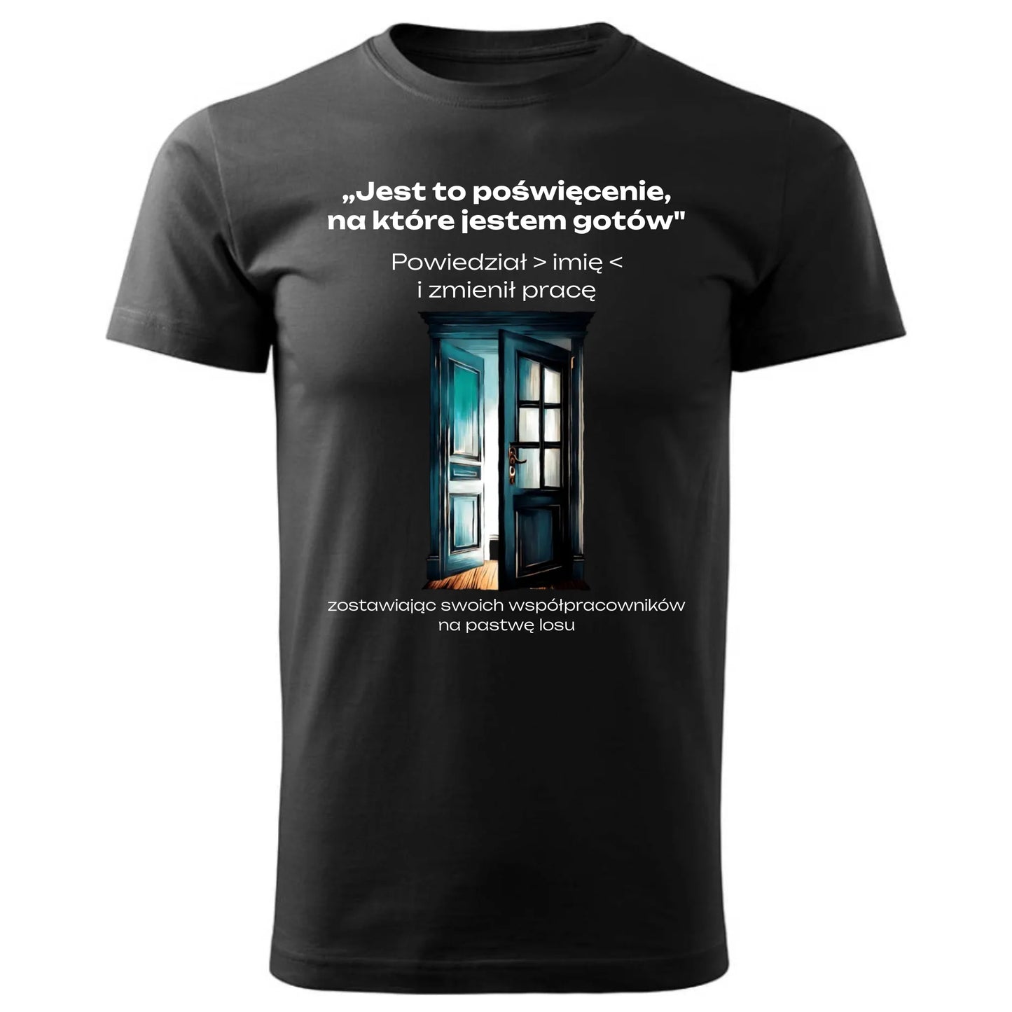 Koszulka męska na odejście z pracy - Poświęcenie, na które jestem gotów - personalizowana OP02 - StoryCups.pl