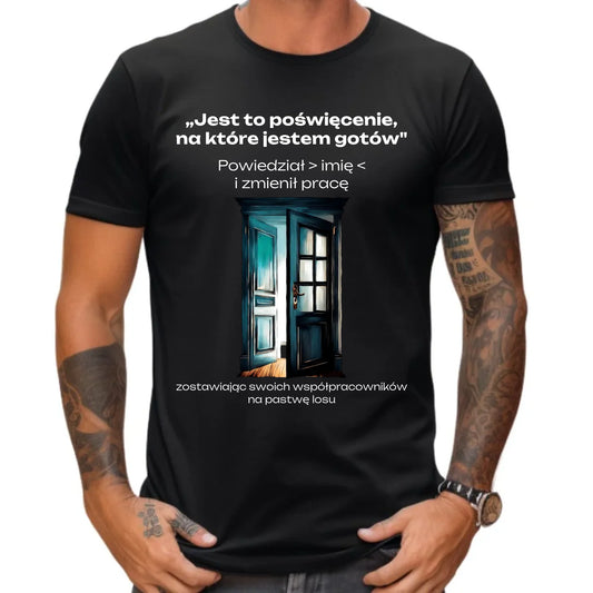 Koszulka męska na odejście z pracy - Poświęcenie, na które jestem gotów - personalizowana OP02 - StoryCups.pl