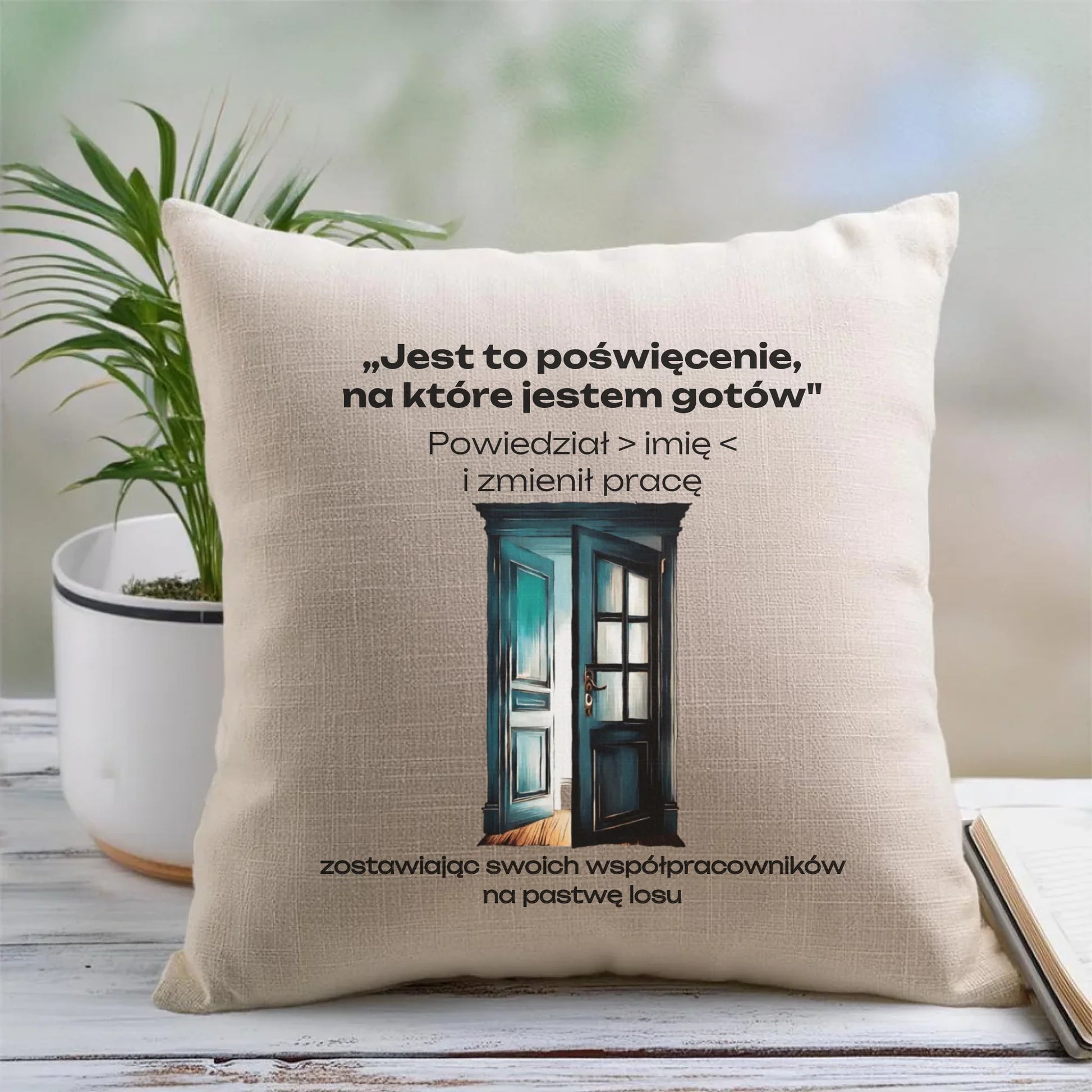 Poduszka na odejście z pracy - Poświęcenie, na które jestem gotów - personalizowana OP02 - StoryCups.pl