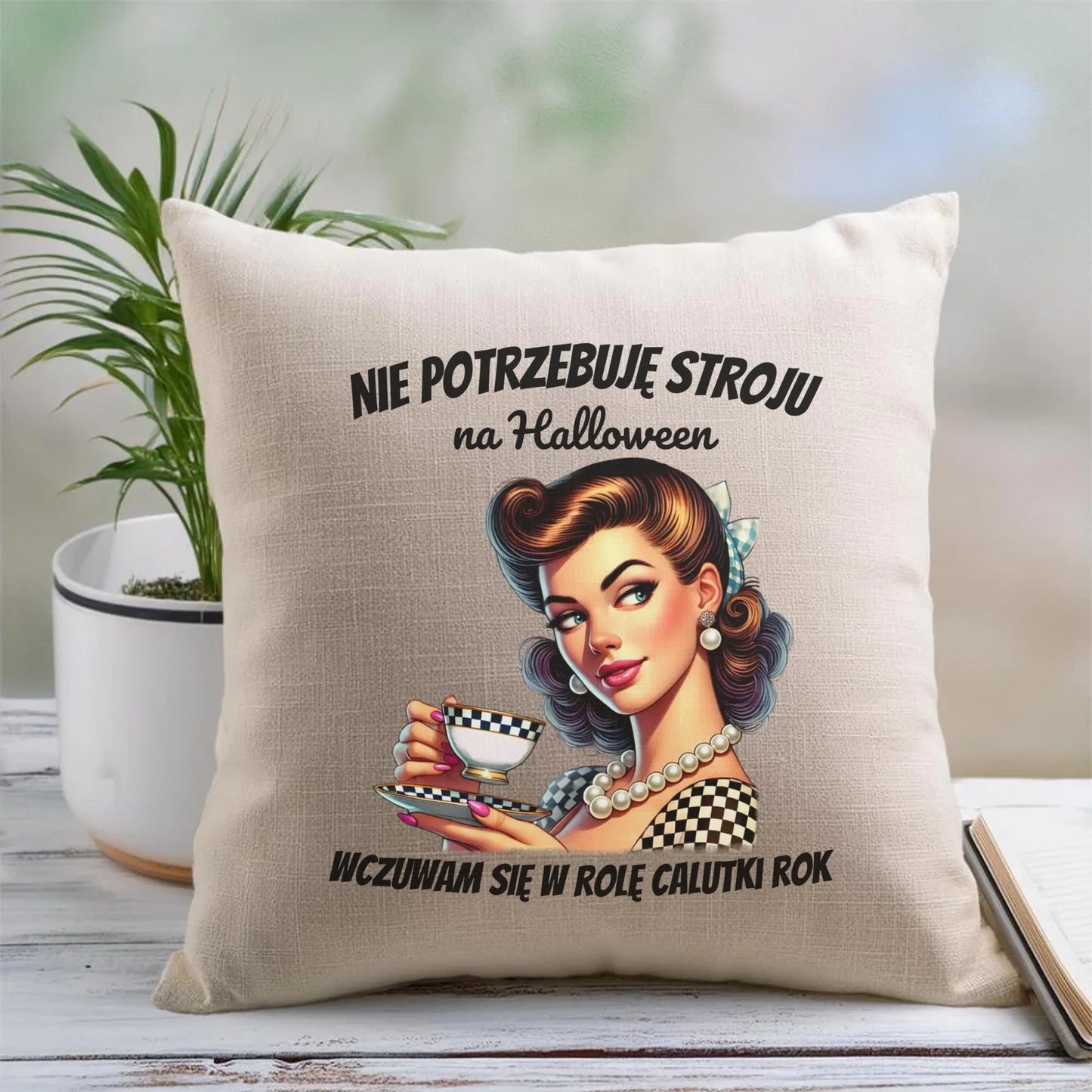 Poduszka retro pin-up girl – Nie potrzebuję stroju na Halloween HL29