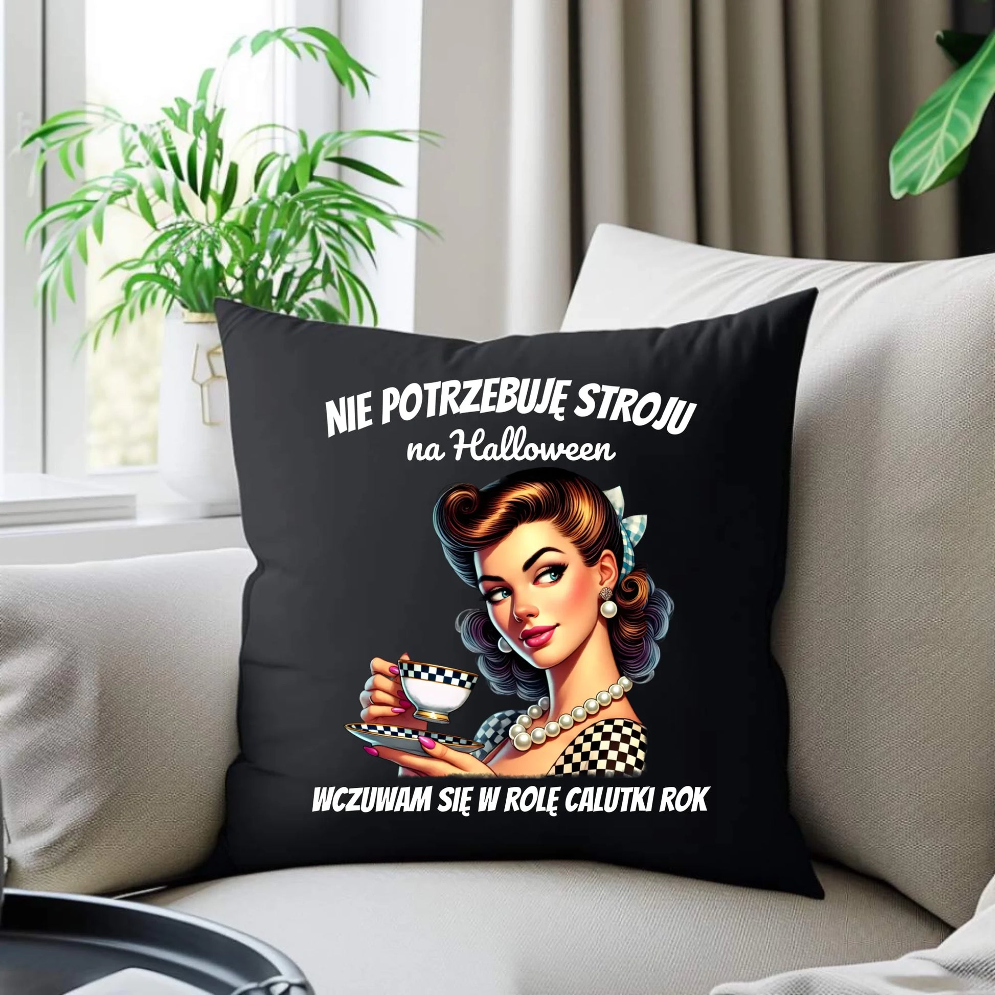 Poduszka dekoracyjna retro pin-up girl – Nie potrzebuję stroju na Halloween HL29 - StoryCups.pl