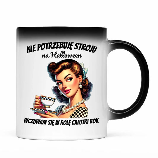 Kubek magiczny retro pin-up girl – Nie potrzebuję stroju na Halloween HL29