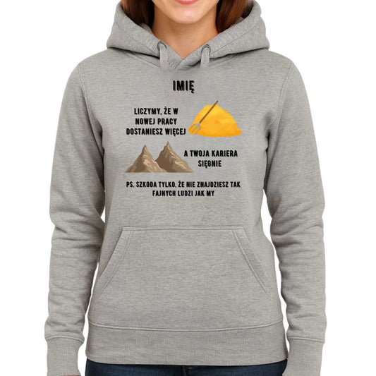Bluza damska z kapturem na odejście z pracy - Nie znajdziesz tak fajnych ludzi jak my - personalizowana OP04 - StoryCups.pl