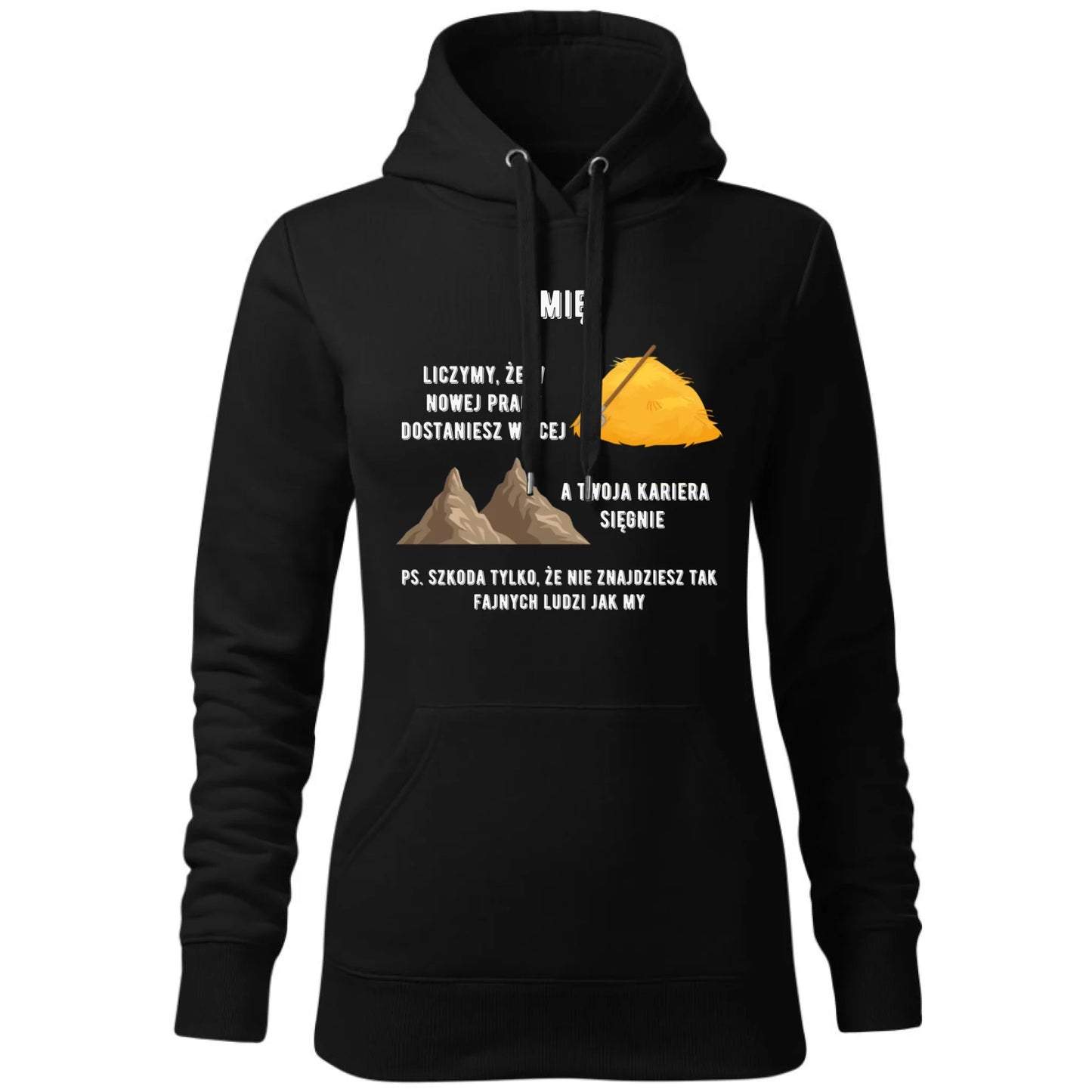 Bluza damska z kapturem na odejście z pracy - Nie znajdziesz tak fajnych ludzi jak my - personalizowana OP04 - StoryCups.pl
