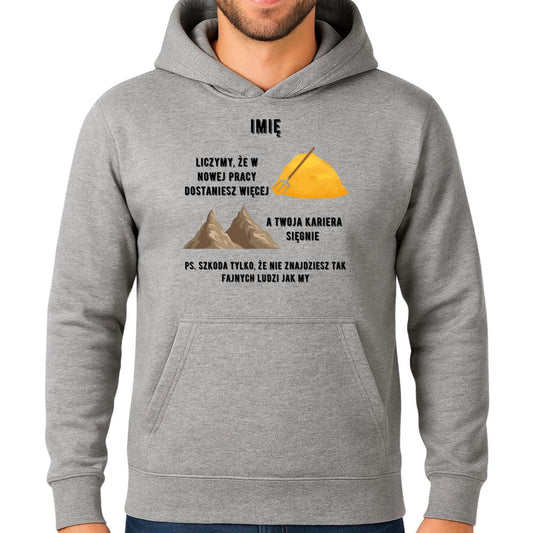 Bluza męska z kapturem na odejście z pracy - Nie znajdziesz tak fajnych ludzi jak my - personalizowana OP04 - StoryCups.pl