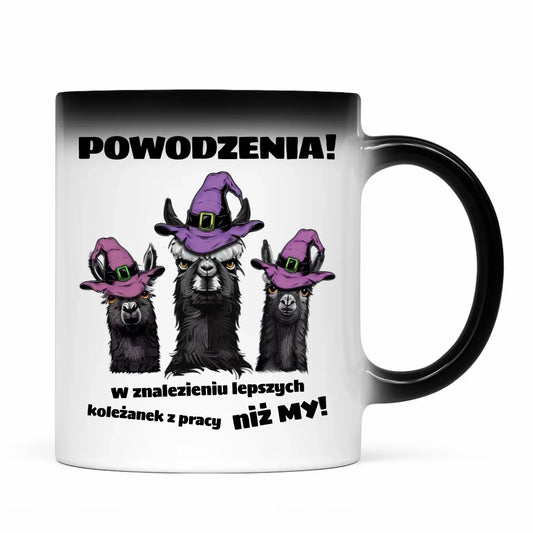 Kubek magiczny na odejście z pracy - Powodzenia w znalezieniu lepszych koleżanek OP07 - StoryCups.pl
