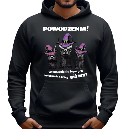 Bluza męska z kapturem na odejście z pracy - Powodzenia w znalezieniu lepszych koleżanek OP07 - StoryCups.pl