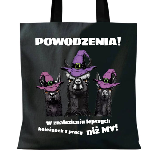 Torba na odejście z pracy - Powodzenia w znalezieniu lepszych koleżanek OP07 - StoryCups.pl