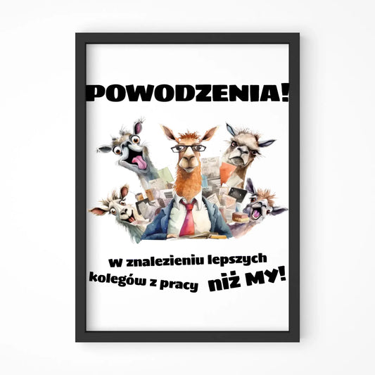 Plakat w ramie na odejście z pracy - Powodzenia w znalezieniu lepszych kolegów OP08 - StoryCups.pl