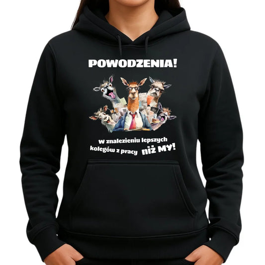 Bluza damska z kapturem na odejście z pracy - Powodzenia w znalezieniu lepszych kolegów OP08 - StoryCups.pl