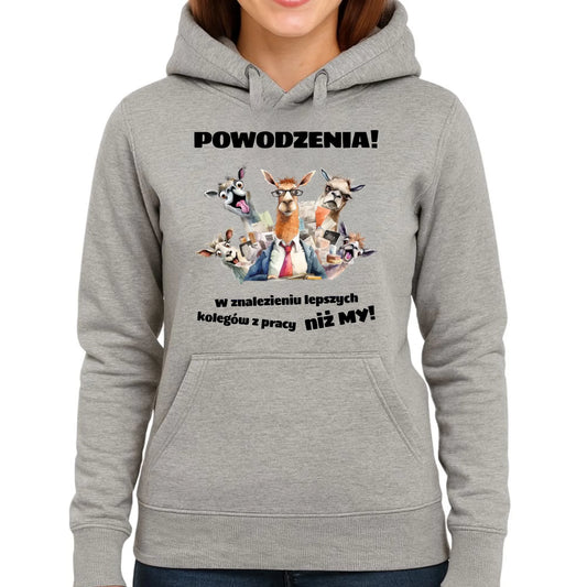 Bluza damska z kapturem na odejście z pracy - Powodzenia w znalezieniu lepszych kolegów OP08 - StoryCups.pl