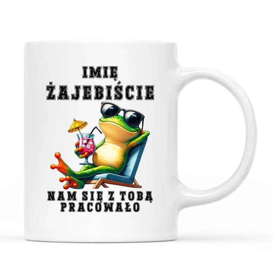Kubek na odejście z pracy - Żajebiście nam się z Tobą pracowało - personalizowany OP09 - StoryCups.pl