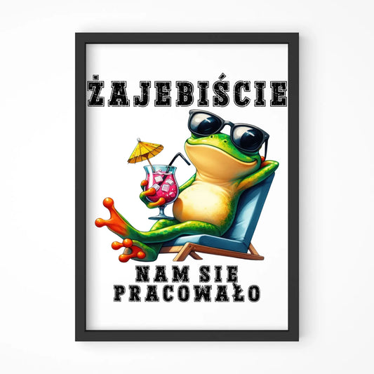 Plakat w ramie na odejście z pracy - Żajebiście nam się pracowało OP09 - StoryCups.pl