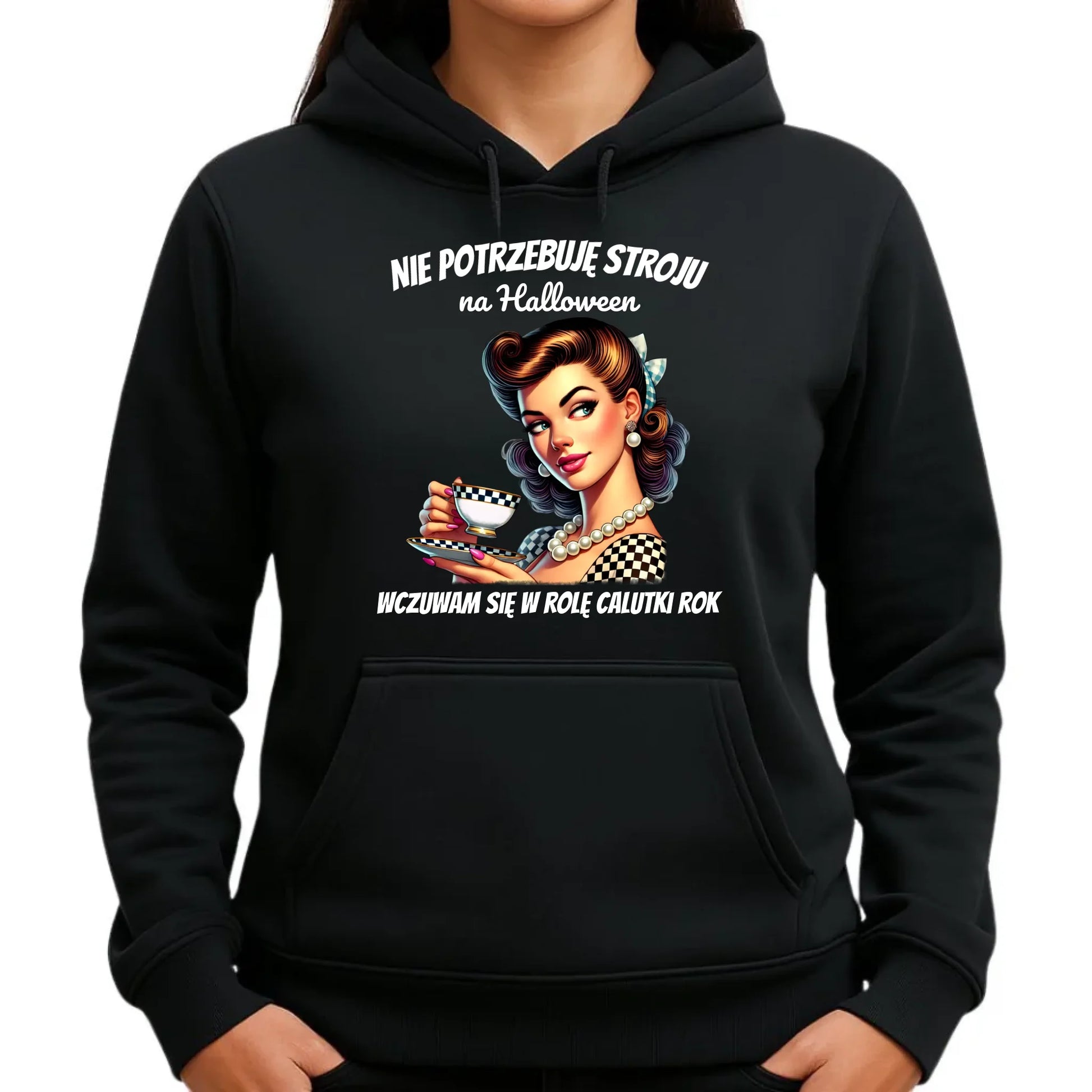 Bluza damska z kapturem retro pin-up girl – Nie potrzebuję stroju na Halloween HL29 - StoryCups.pl