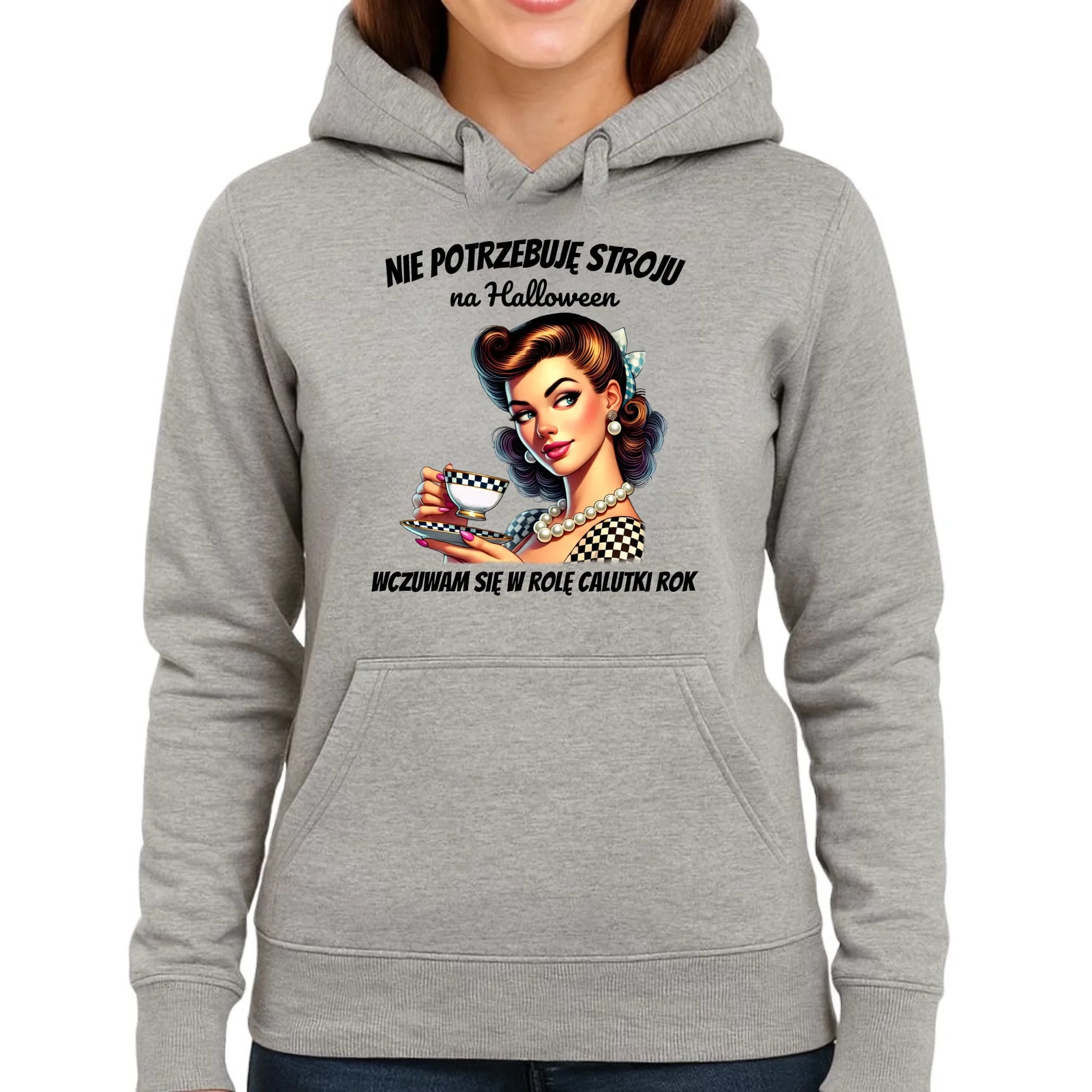 Bluza damska z kapturem retro pin-up girl – Nie potrzebuję stroju na Halloween HL29 - StoryCups.pl