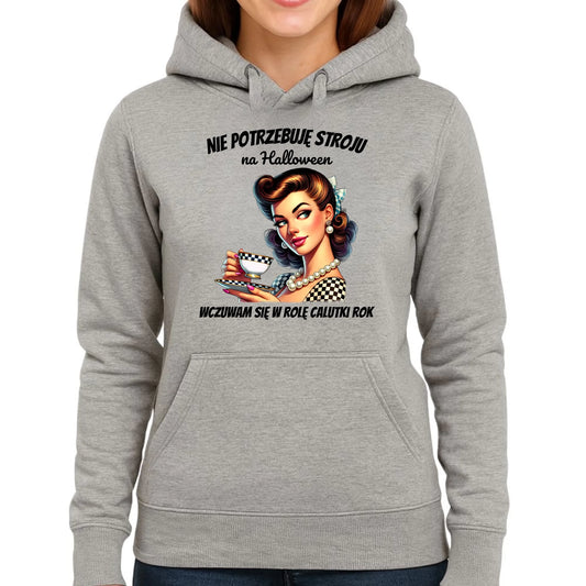 Bluza damska z kapturem retro pin-up girl – Nie potrzebuję stroju na Halloween HL29