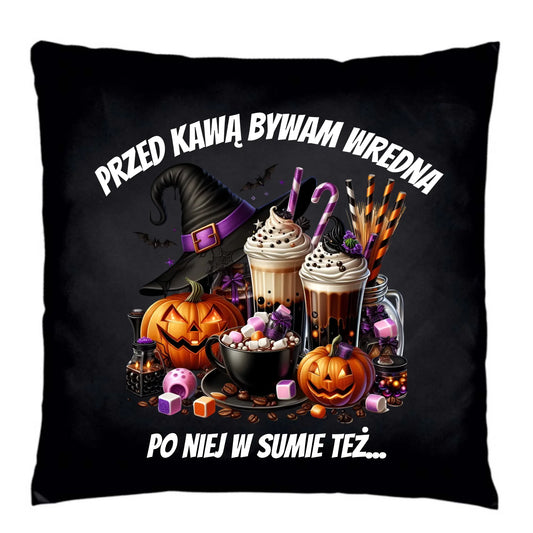 Poduszka dekoracyjna Halloween – Przed kawą bywam wredna, po niej w sumie też HL30 - StoryCups.pl