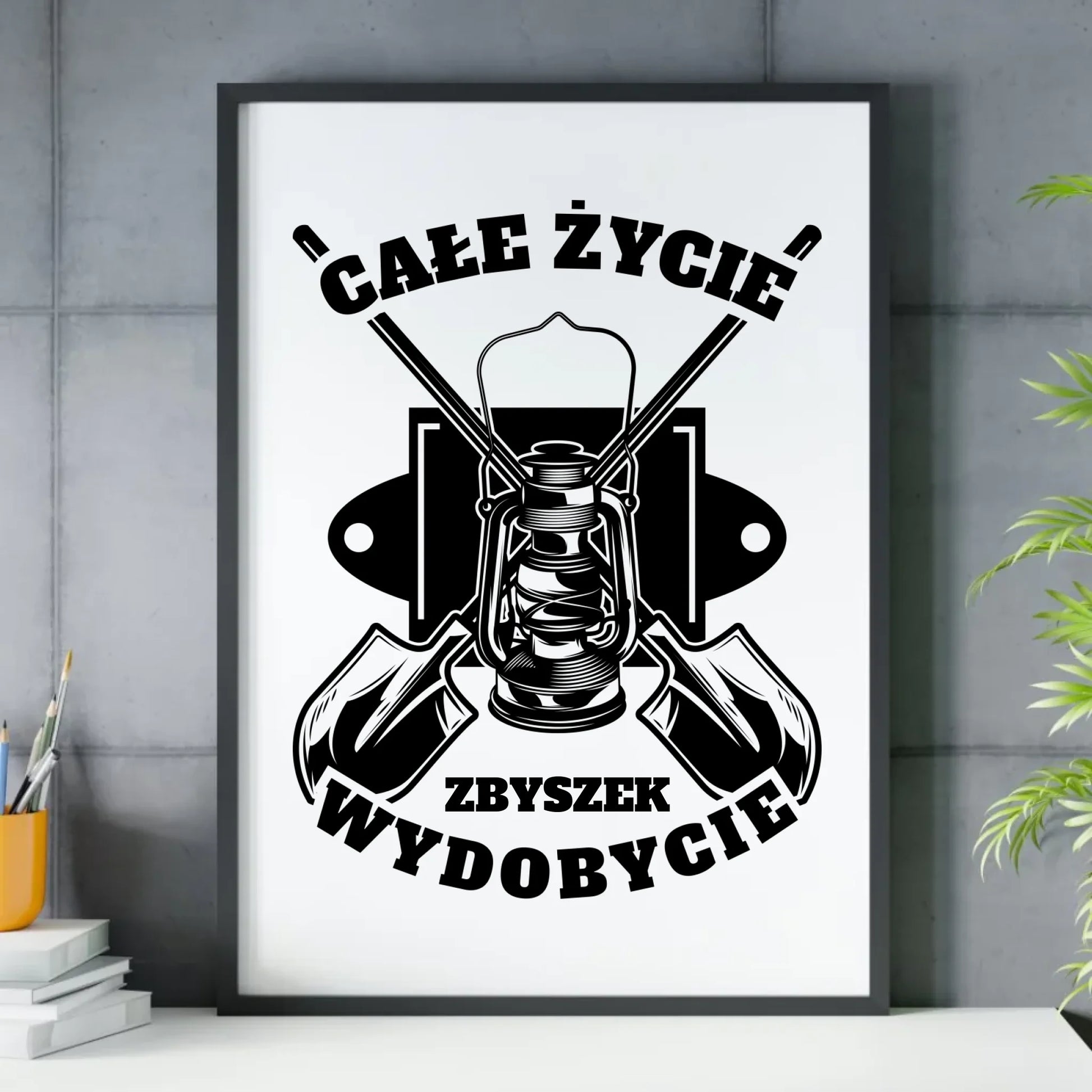 Plakat w ramie - prezent dla górnika - Całe życie wydobycie - personalizowany G01 - StoryCups.pl