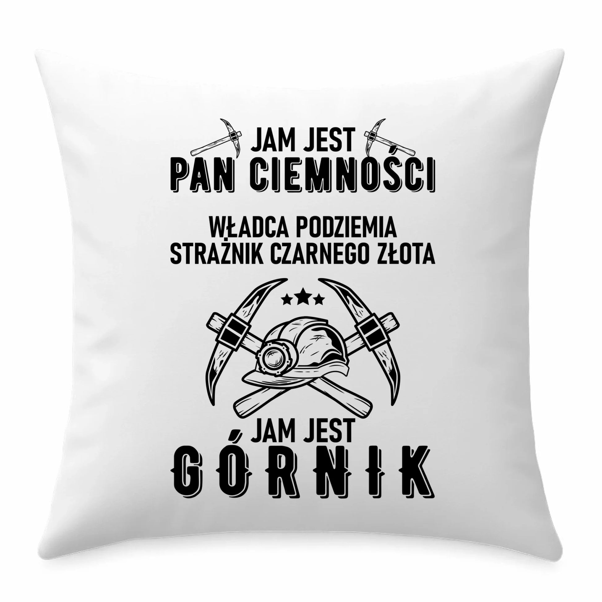 Poduszka - prezent dla górnika - Pan ciemności jam jest górnik G04 - StoryCups.pl