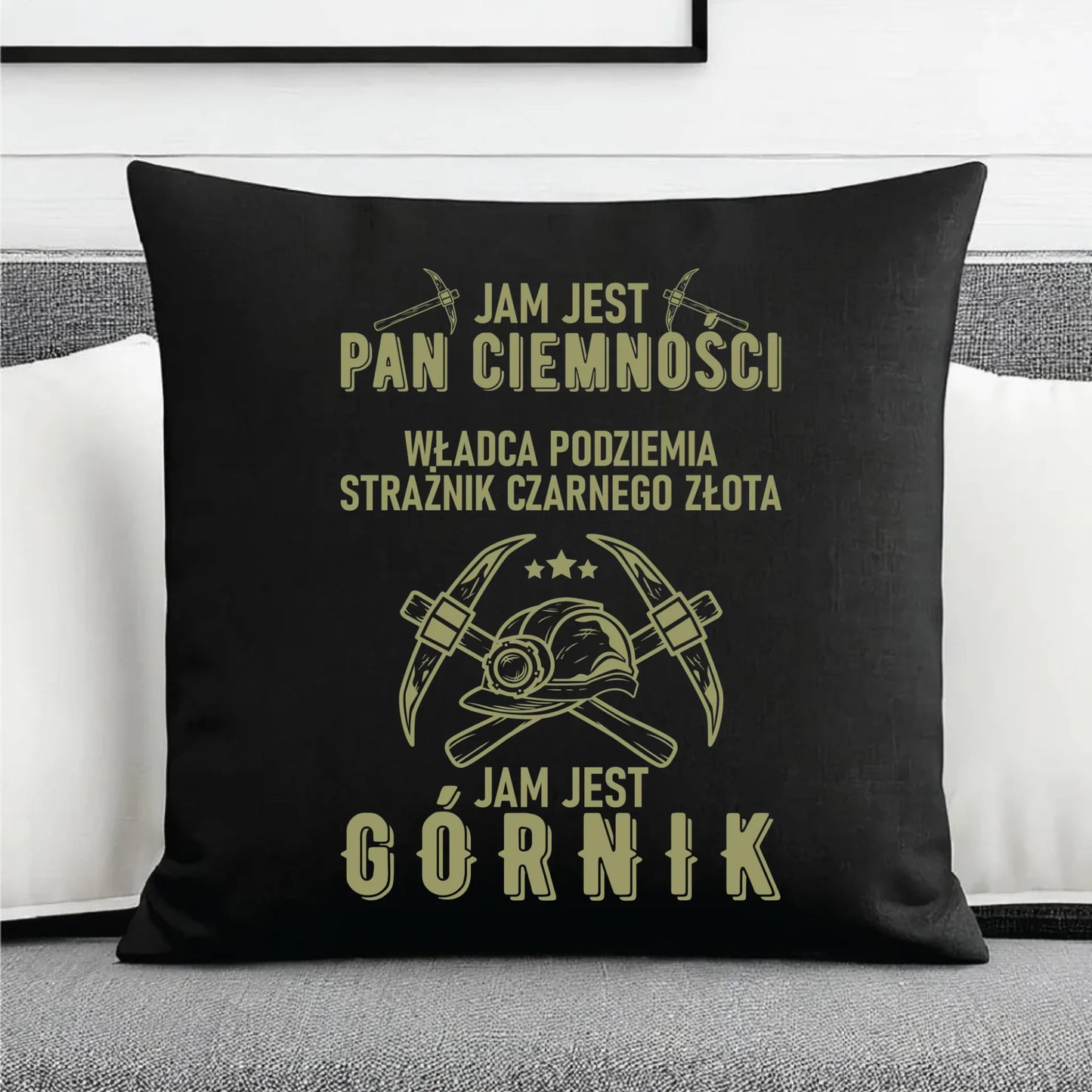 Poduszka dekoracyjna - prezent dla górnika - Pan ciemności jam jest górnik G04 - StoryCups.pl