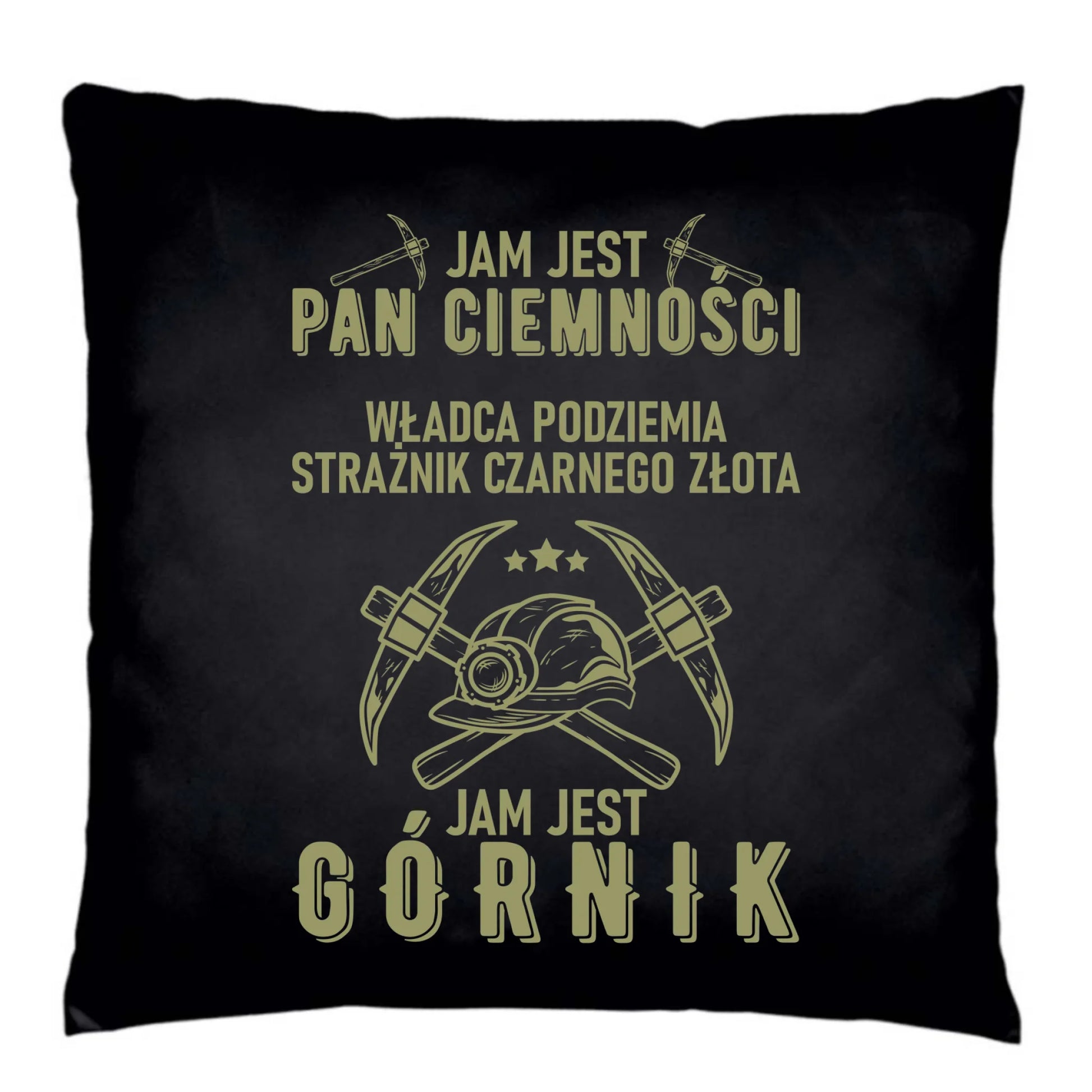 Poduszka dekoracyjna - prezent dla górnika - Pan ciemności jam jest górnik G04 - StoryCups.pl