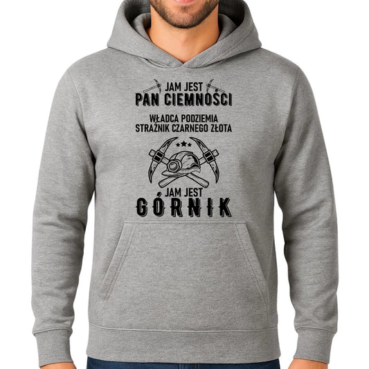 Bluza męska z kapturem - prezent dla górnika - Pan ciemności jam jest górnik G04 - StoryCups.pl