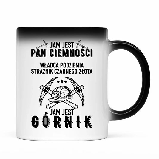 Kubek magiczny - prezent dla górnika - Pan ciemności jam jest górnik G04 - StoryCups.pl