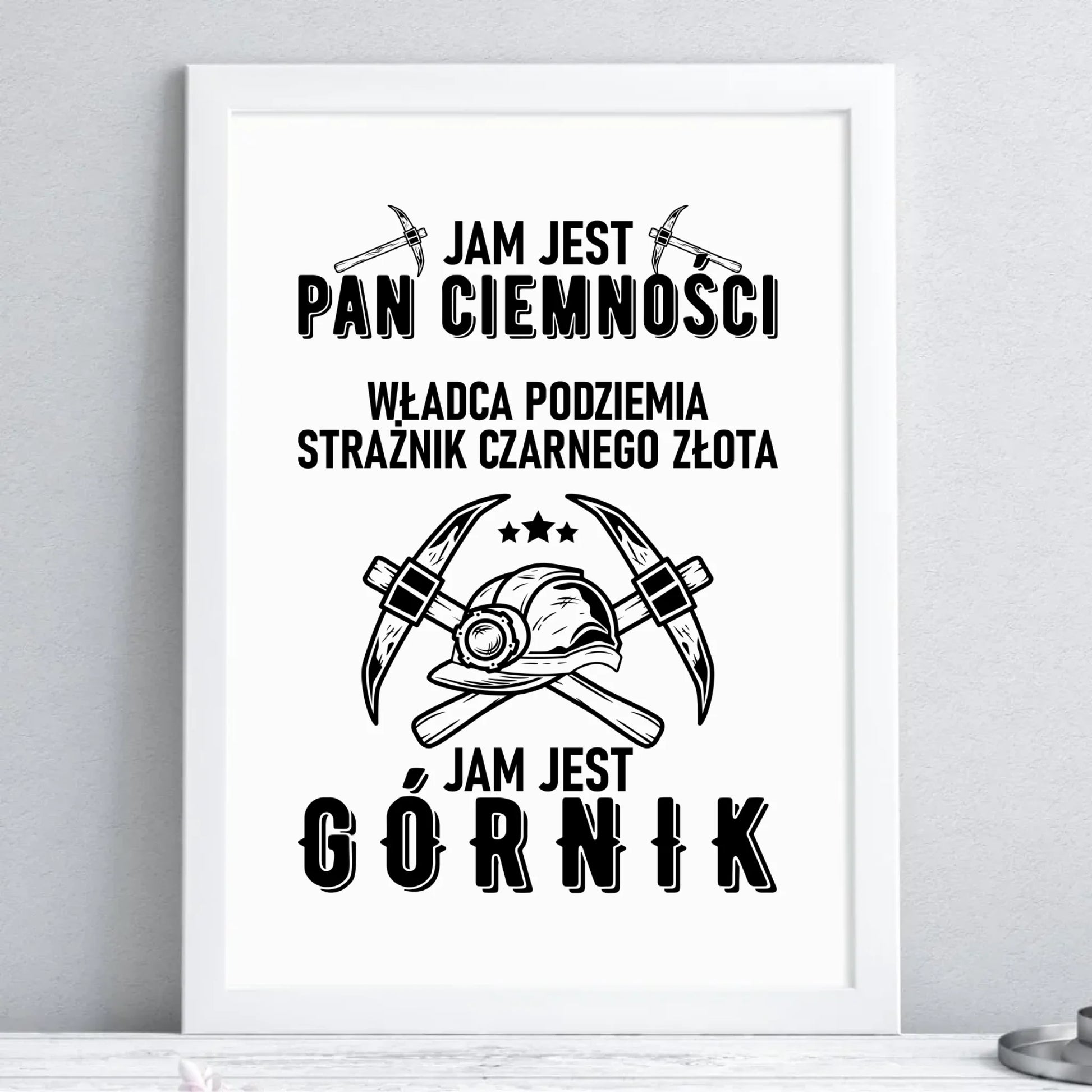 Plakat w ramie - prezent dla górnika - Pan ciemności jam jest górnik G04 - StoryCups.pl