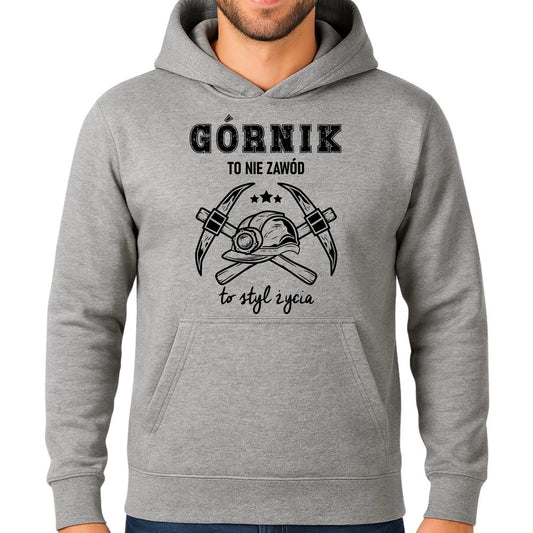 Bluza męska z kapturem - prezent dla górnika - Górnik to nie zawód to styl życia G05 - StoryCups.pl