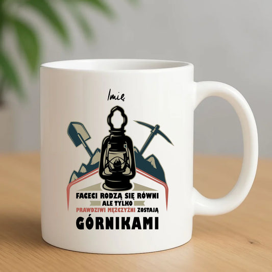 Kubek - prezent dla górnika - Prawdziwi mężczyźni rodzą się górnikami - personalizowany G08 - StoryCups.pl