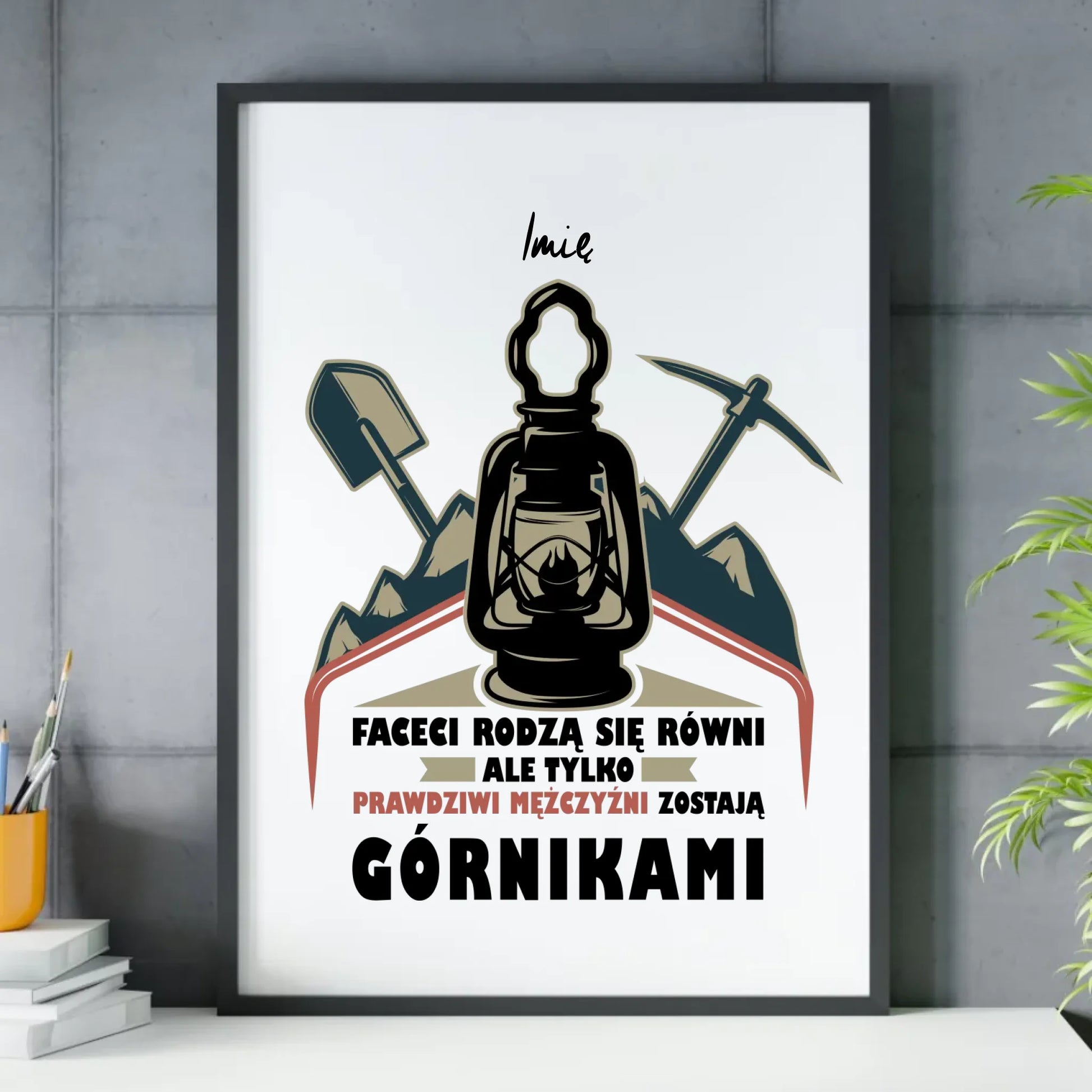 Plakat w ramie - prezent dla górnika - Prawdziwi mężczyźni zostają górnikami - personalizowany G08 - StoryCups.pl