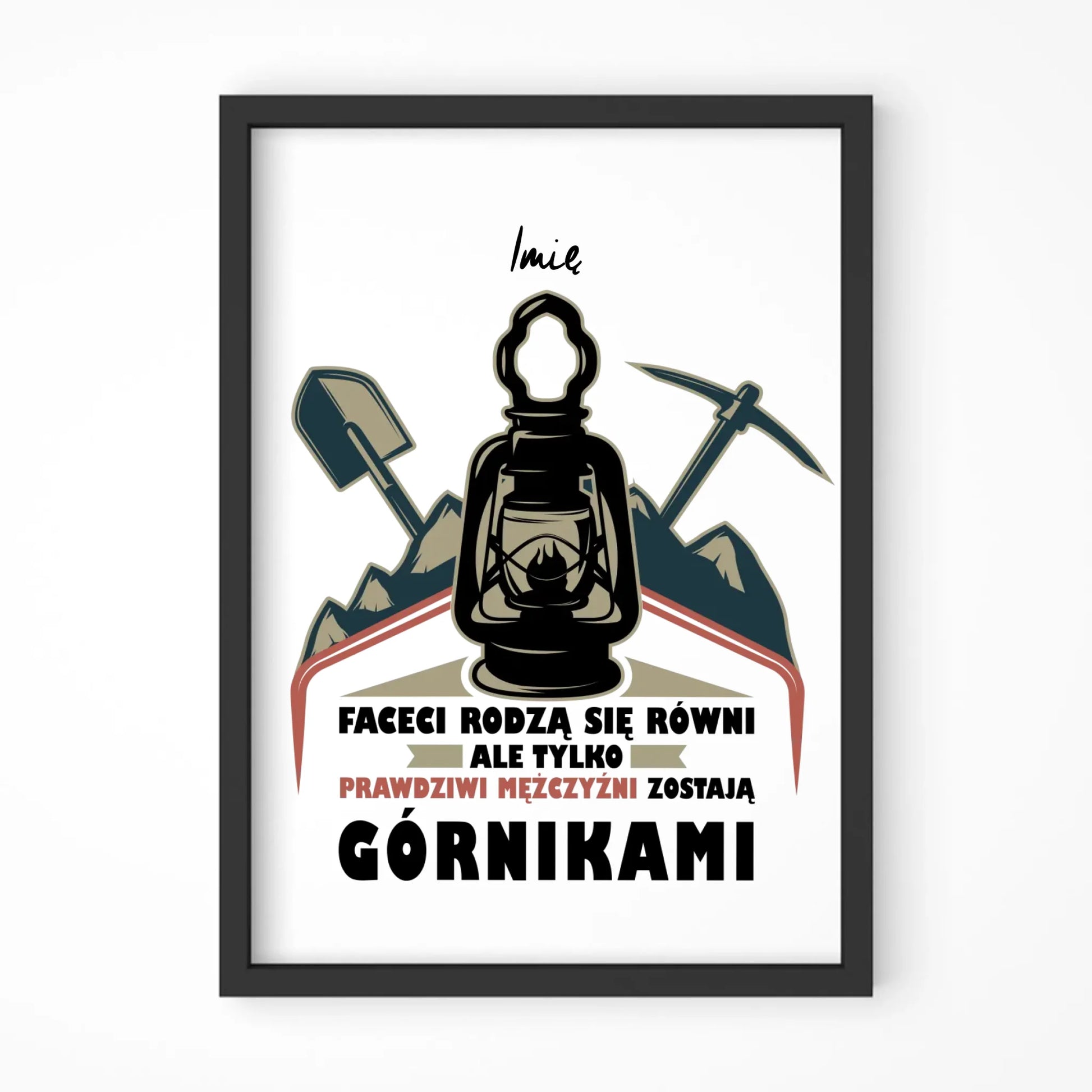 Plakat w ramie - prezent dla górnika - Prawdziwi mężczyźni zostają górnikami - personalizowany G08 - StoryCups.pl