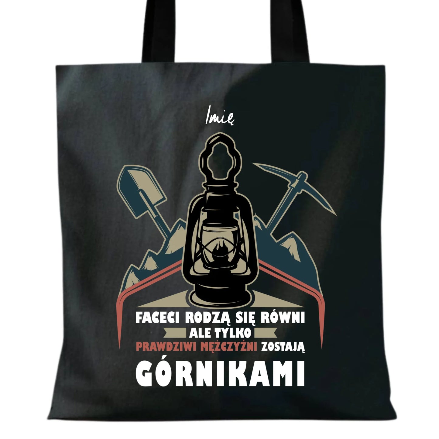 Torba - prezent dla górnika - Prawdziwi mężczyźni zostają górnikami - personalizowana G08 - StoryCups.pl