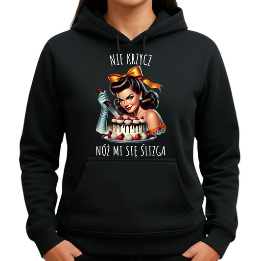 Bluza damska z kapturem - Nie krzycz, nóż mi się ślizga - Czarny humor DZ22 - StoryCups.pl