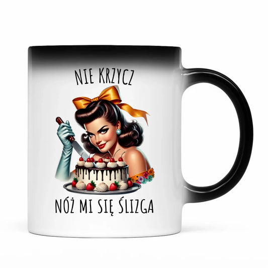 Kubek magiczny dla niej - Nie krzycz, nóż mi się ślizga - Czarny humor DZ22 - StoryCups.pl