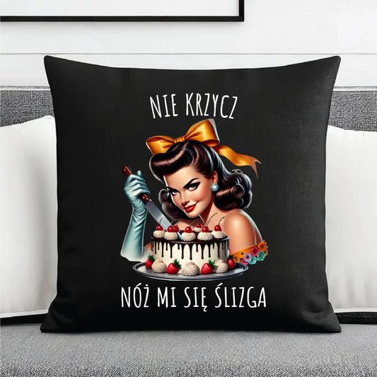 Poduszka - Nie krzycz, nóż mi się ślizga - Czarny humor DZ22 - StoryCups.pl