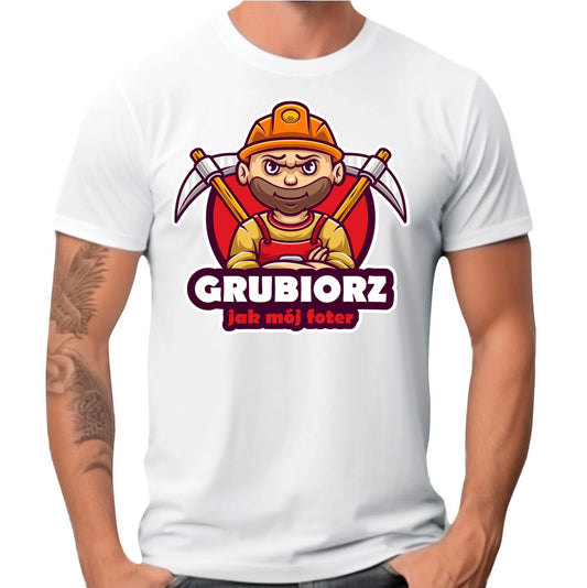 Koszulka męska - prezent dla górnika - Grubiorz jak mój foter G13 - StoryCups.pl