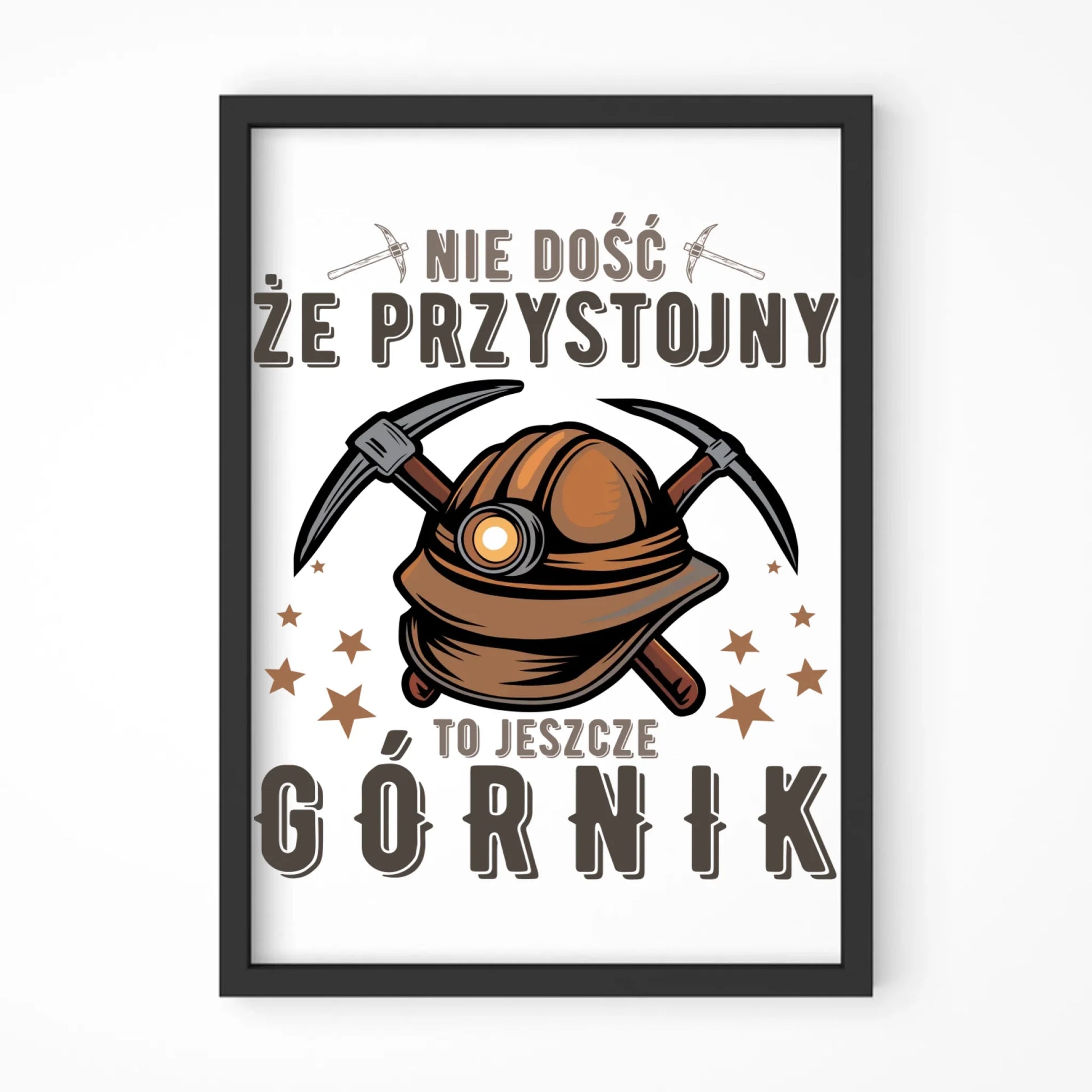 Plakat w ramie - prezent dla górnika - Nie dość, że przystojny to jeszcze górnik G16 - StoryCups.pl
