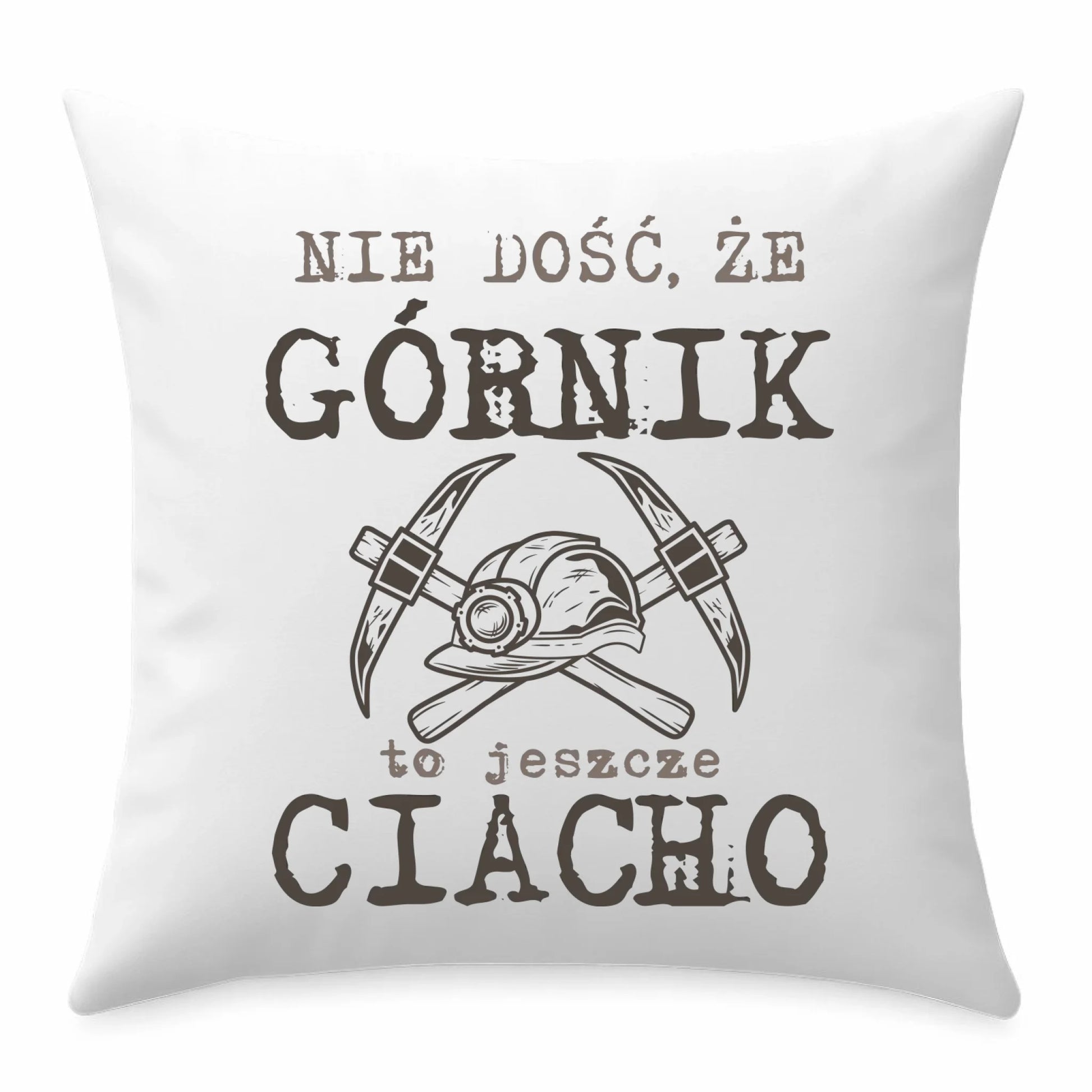 Poduszka - prezent dla górnika - Nie dość, że górnik to jeszcze ciacho G17 - StoryCups.pl