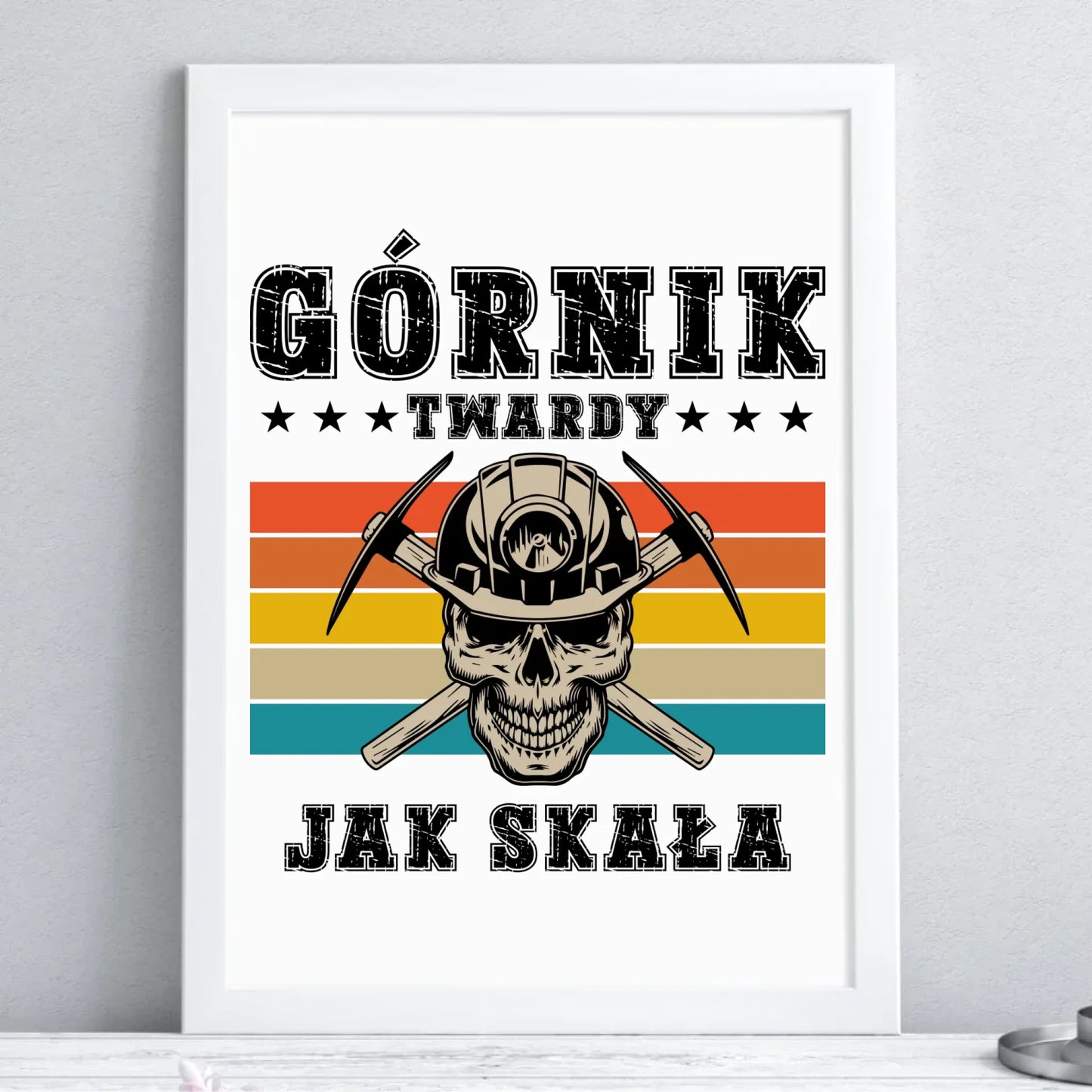 Plakat w ramie - prezent dla górnika - Górnik twardy jak skała G21 - StoryCups.pl