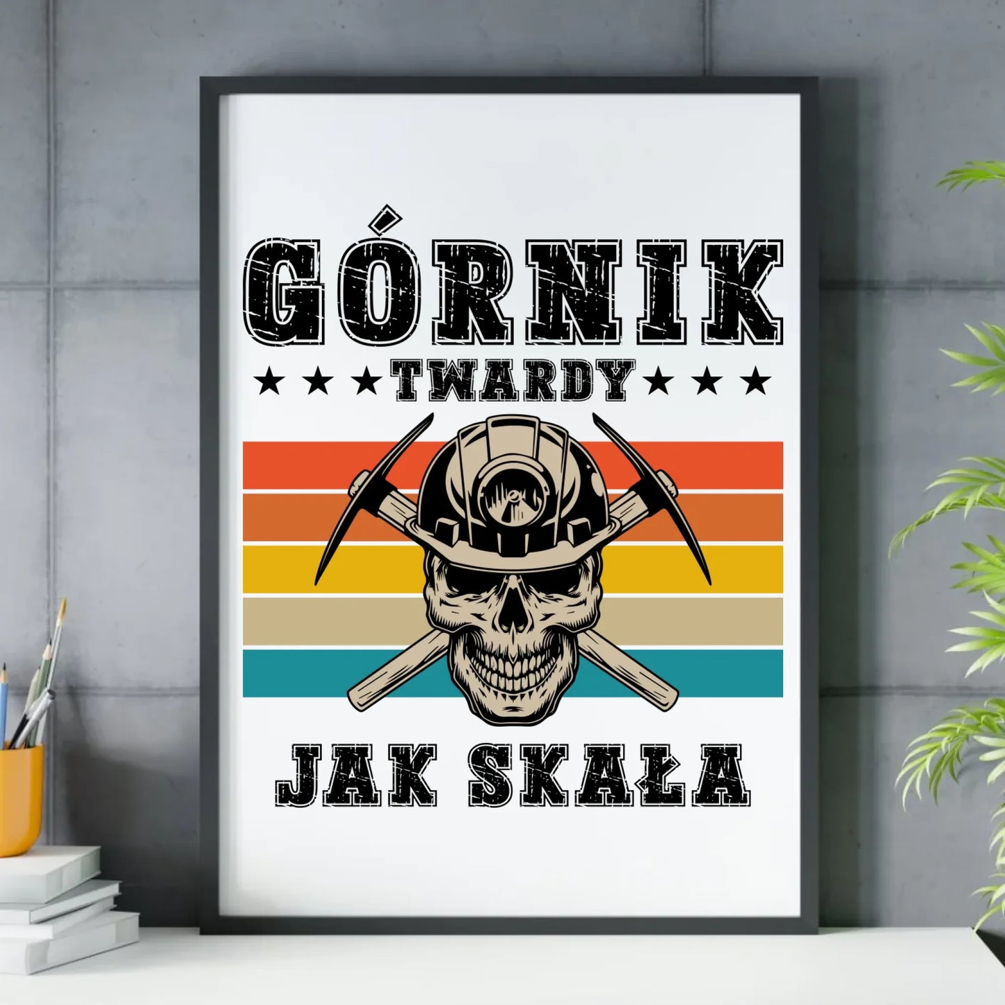 Plakat w ramie - prezent dla górnika - Górnik twardy jak skała G21 - StoryCups.pl