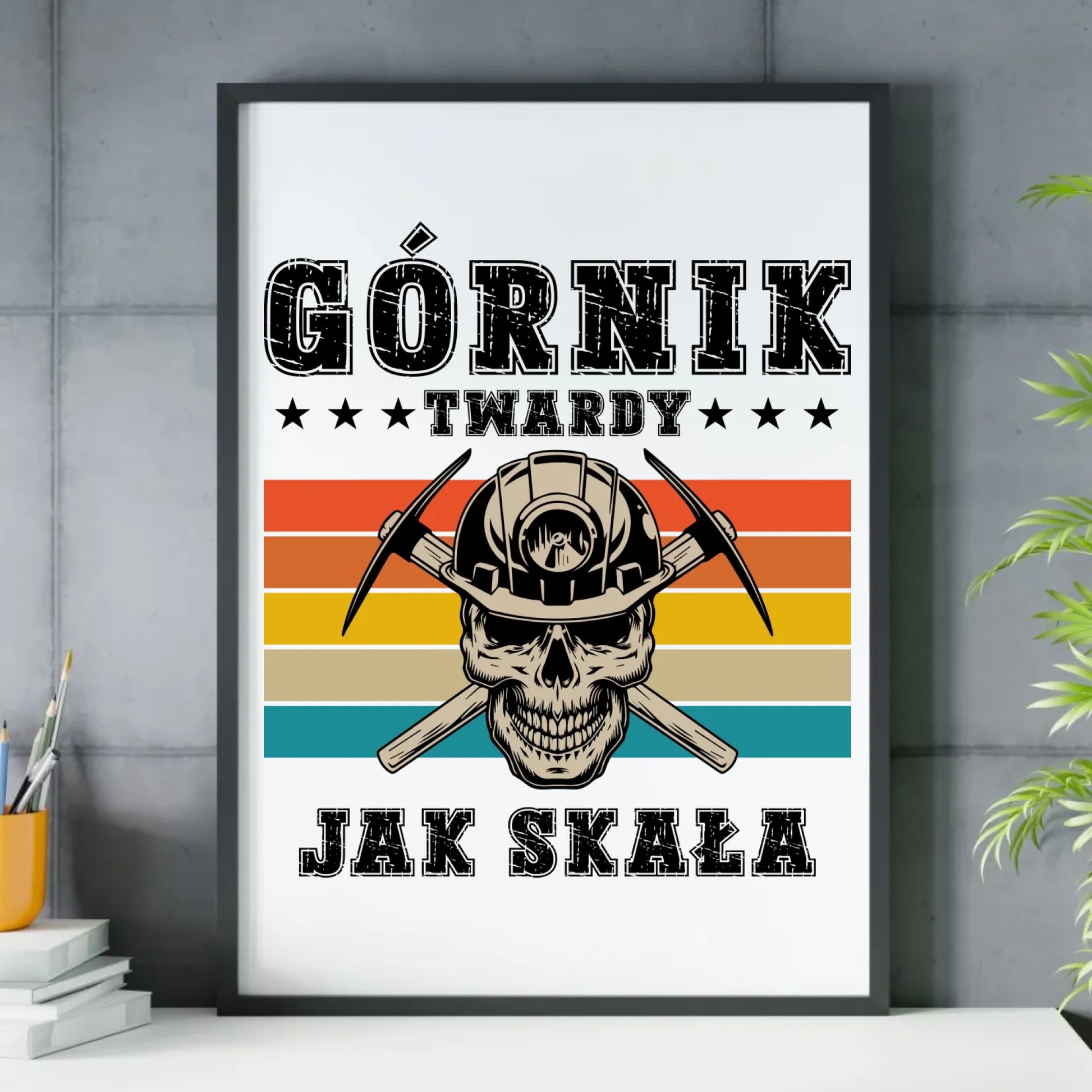 Plakat w ramie - prezent dla górnika - Górnik twardy jak skała G21 - StoryCups.pl