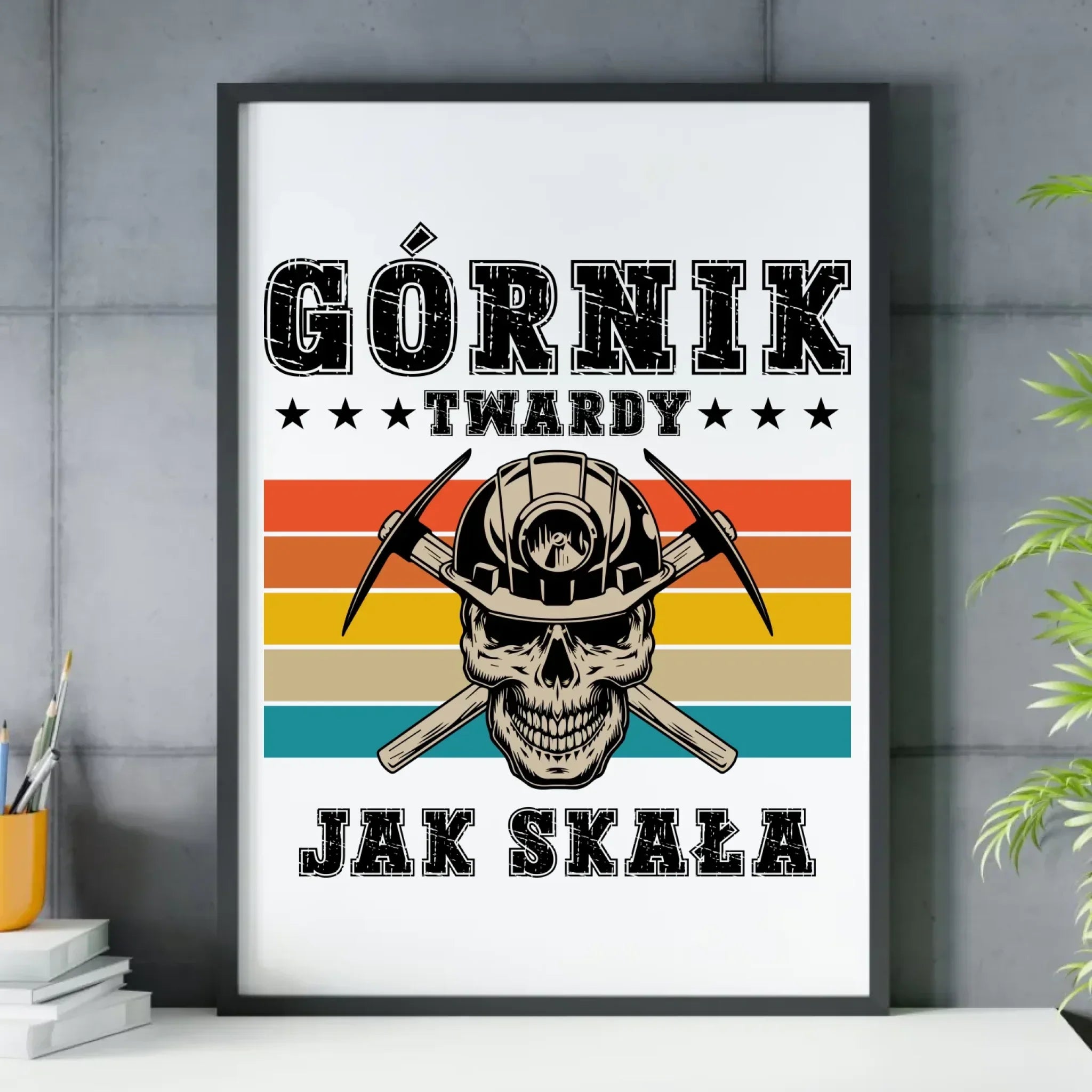 Plakat w ramie - prezent dla górnika - Górnik twardy jak skała G21 - StoryCups.pl