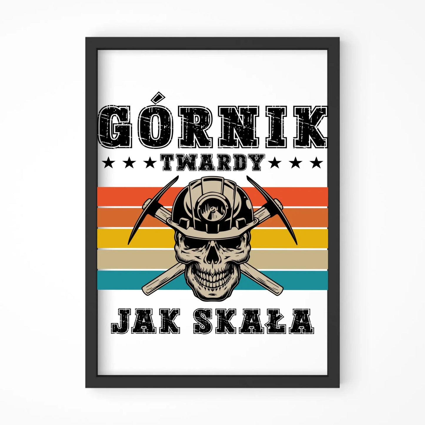 Plakat w ramie - prezent dla górnika - Górnik twardy jak skała G21 - StoryCups.pl