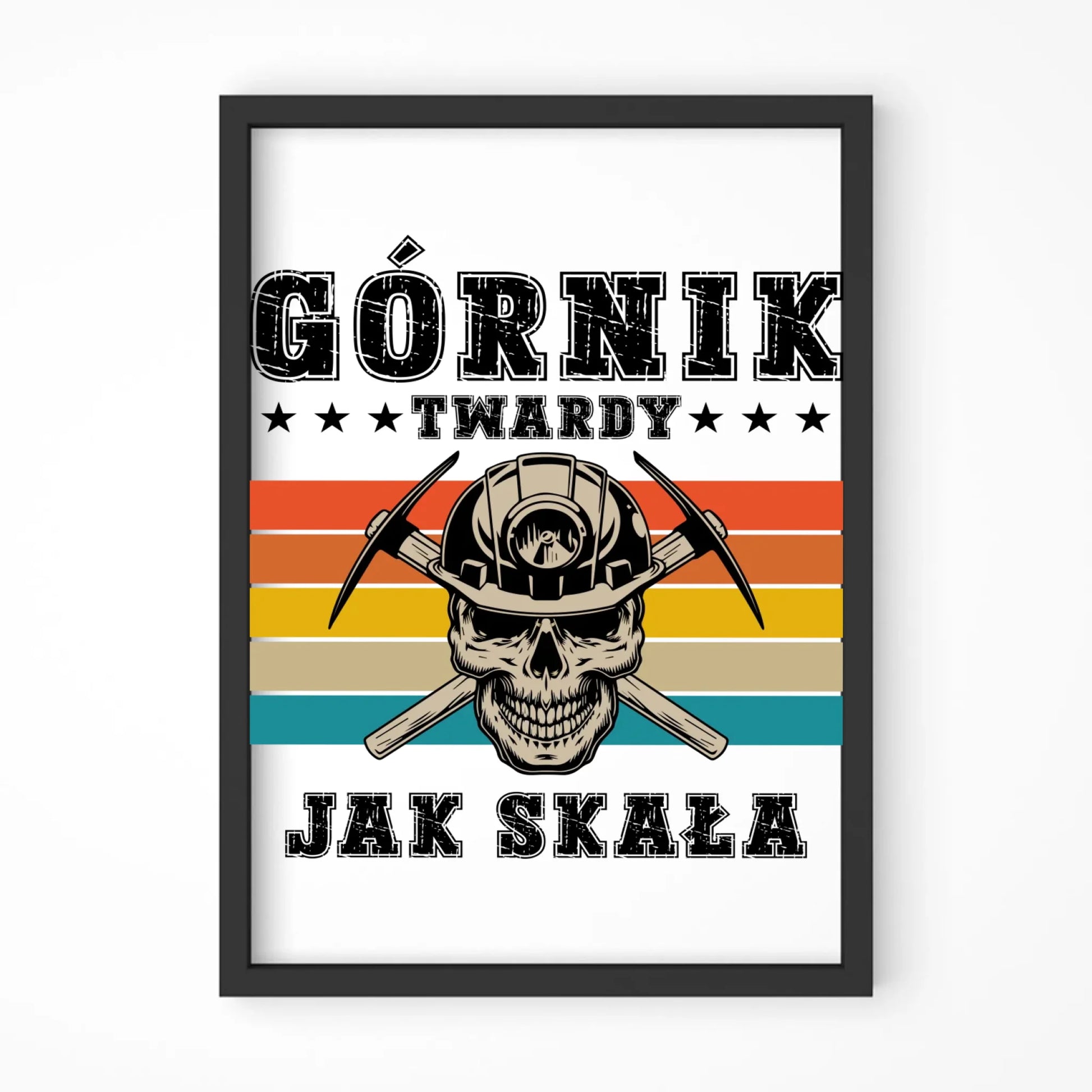 Plakat w ramie - prezent dla górnika - Górnik twardy jak skała G21 - StoryCups.pl