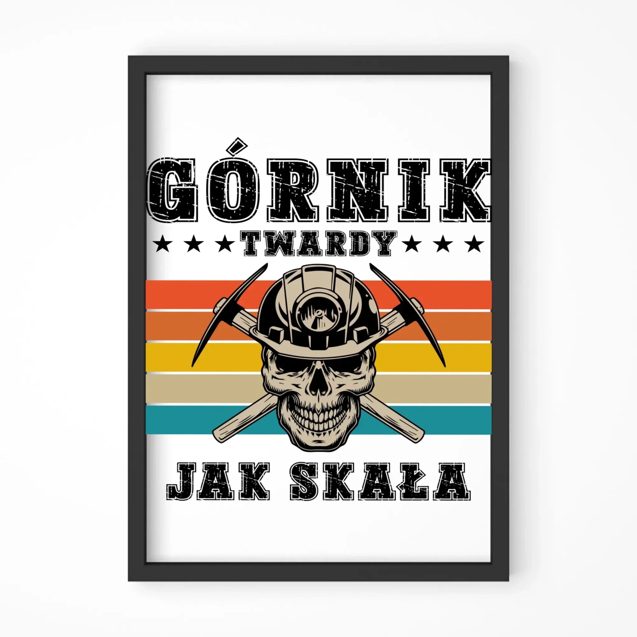 Plakat w ramie - prezent dla górnika - Górnik twardy jak skała G21 - StoryCups.pl