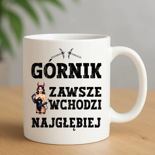 Kubek - prezent dla górnika - Górnik zawsze wchodzi najgłębiej G22 - StoryCups.pl