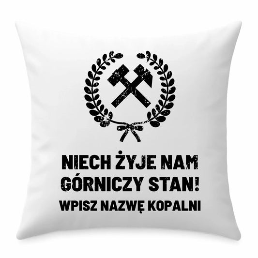 Poduszka - prezent dla górnika - Niech żyje nam górniczy stan - personalizowana G24 - StoryCups.pl