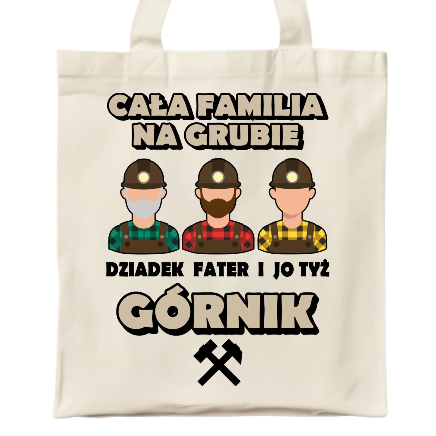 Torba - prezent dla górnika - Cała familia na grubie dziadek fater i jo tyż górnik G10 - StoryCups.pl