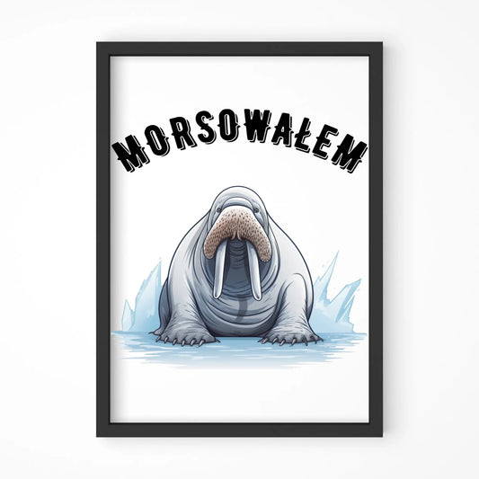 Plakat w ramie dla morsa - Morsowałem HM01 - StoryCups.pl